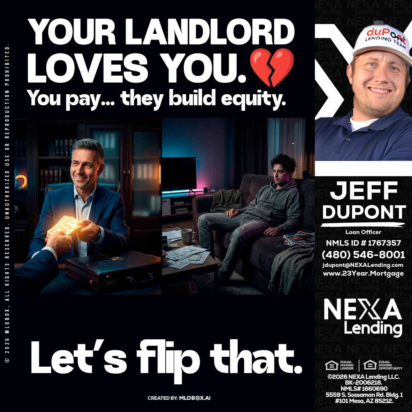 your landlord - Jeff duPont -duPont Lending Team