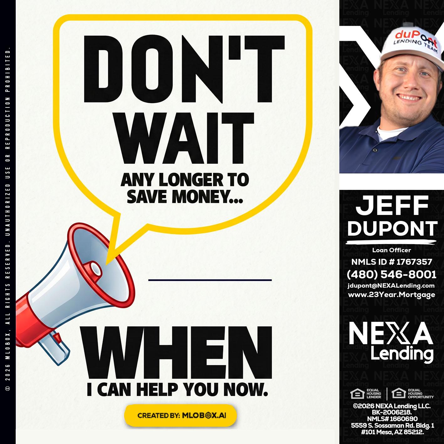 DONT WAIT - Jeff duPont -duPont Lending Team