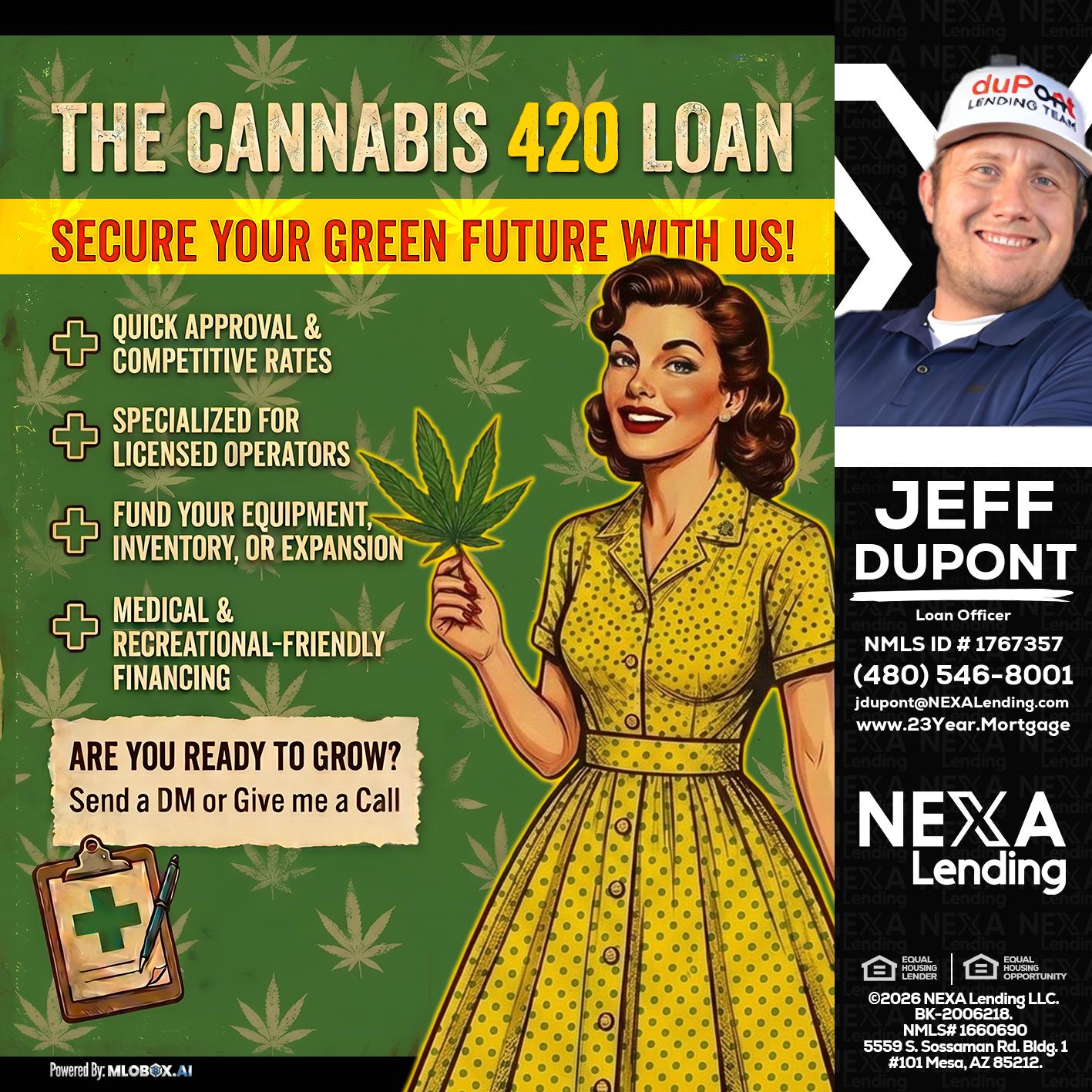 CELEBRATE 420 WITH A CANNABIS LOAN - Jeff duPont -duPont Lending Team
