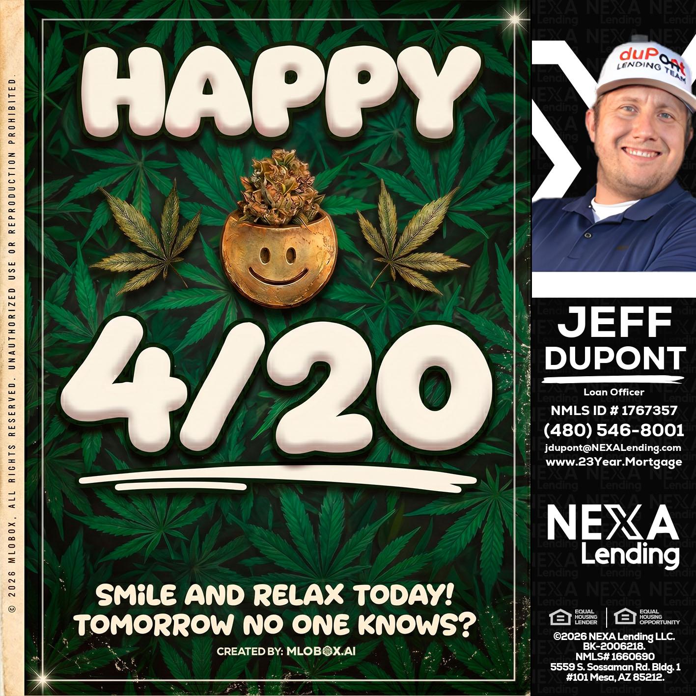 HAPPY 4/20 - Jeff duPont -duPont Lending Team